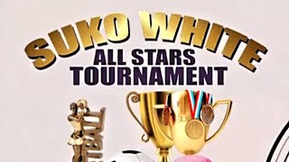 Sukowhite All Stars Tournament [upl. by Releyks192]