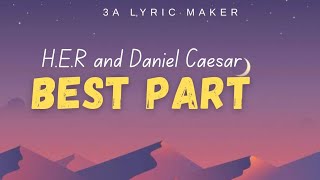 H ER and Daniel Caesar  Best Part Lyrics foryou lyrics music [upl. by Bibi105]