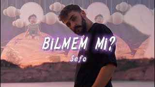 SEFO Bilmem mi sözleri lyrics [upl. by Giorgio656]