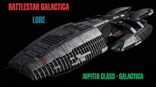 Jupiter Class Galactica  Battlestar Galactica Lore [upl. by Nino]