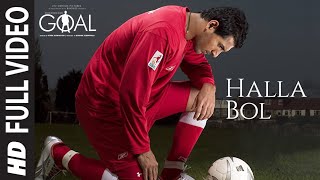 Halla Bol Full Video  Dhan Dhana Dhan Goal John Abraham Arshad Warsi Boman Irani  Daler Mehdi [upl. by Lauri]