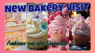 Bakery VlogFirst Visit to a new Bakery ReviewBakery wali vedio viral Bakery vedio [upl. by Mastrianni]