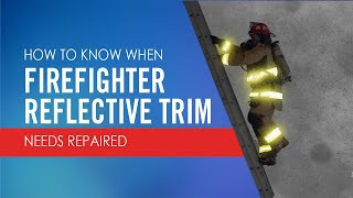 How to Know When Firefighter Reflective Trim Needs Repair [upl. by Delcina824]