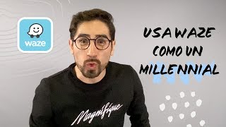 Usa Waze como un millennial  Roberto Becerra [upl. by Nareik279]