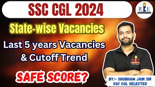 SSC CGL 2024 statewise vacancies Previous year cutoff amp Vacancy trends Safe Score🔥 [upl. by Xylina]