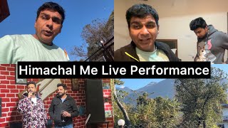 Himachal Me Live Performance 🔥 [upl. by Rowley]