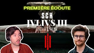 PREMIÈRE ÉCOUTE  SCH  JVLIVS III  Ad Finem [upl. by Akenahc958]