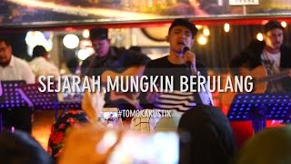 TOMOK NEW BOYZ  SEJARAH MUNGKIN BERULANG LIVE TOMOKAKUSTIK [upl. by Annahc]