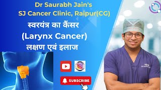 VoiceboxLarynx Cancerस्वरयंत्र का कैंसर treatment by best oncologist at RaipurDr Saurabh Jain [upl. by Anegroeg577]