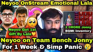 Neyoo Emotional On Lala Gift 🥹Shocked By Team Benched Jonny 😱Simp Panic In Official [upl. by Essilevi519]