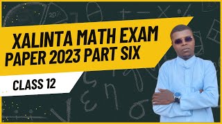 XALINTA MATH EXAM PAPER 2023 CLASS 12 PART SIX [upl. by Aggarwal]