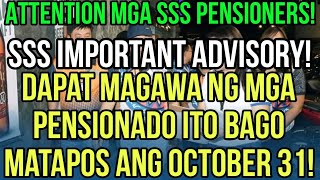 ✅SSS PENSIONERS SSS IMPORTANT ADVISORY DAPAT ITO MAGAWA BAGO MATAPOS ANG OCTOBER 31 [upl. by Durwin]