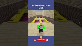 Escape School on Fire Part 3 roblox games robloxgames gameplay satisfying asmr obby gaming [upl. by Anivad]