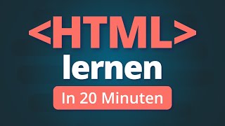 Lerne HTML in 20 Minuten [upl. by Atinot]