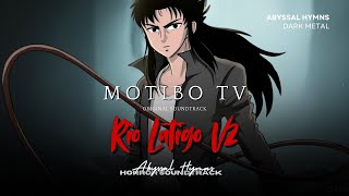 RIO LATIGO v2  Motibo TV Official Soundtrack  Abyssal Hymns ORIGINAL [upl. by Marquis269]