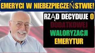 EMERYCI W NIEBEZPIECZEŃSTWIE RZĄD DECYDUJE O DODATKOWEJ WALORYZACJI EMERYTUR [upl. by Ahsikym352]