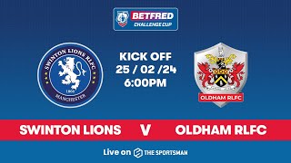 2502  LIVE Betfred Challenge Cup  Swinton Lions vs Oldham [upl. by Nirrep447]