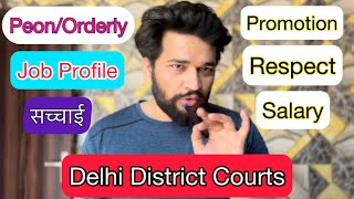 OrderlyPeon Job Profile in DDC  Respect PromotionSalaryFacilitates etc in Delhi District Courts [upl. by Duane102]