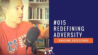 Redefining Adversity  Chasing Excellence with Ben Bergeron  Ep015 [upl. by Ursal]