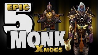 Wow Legion  5 Epic and Unique Monk Xmogs Sets [upl. by Meit510]