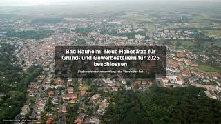 Bad Nauheim Neue Hebesätze für Grund und Gewerbesteuern für 2025  Gewerbesteuer News [upl. by Enomrej]