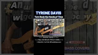 Turn Back the Hands of Time  Tyrone Davis  v2 FRANKS BASS COVERS shorts [upl. by Yenots501]