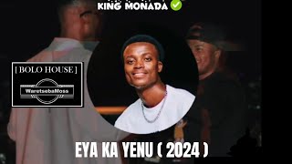 KING MONADA  EYA KA YENU  2024 [upl. by Arlo]