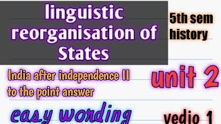 linguistic reorganisation of States 5th sem history 5th sem Linguistic reorganisation of States hs [upl. by Lesser]