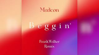 Madcon  Beggin’ Frank Walker Remix Official Audio [upl. by Gildea]