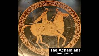 Acharnians by Aristophanes  Full Audiobook  Ancient Greek Literature [upl. by Fabriane]