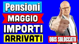 PENSIONI MAGGIO 2024 👉 IMPORTI GIÀ ARRIVATI❗️OBIS SBLOCCATO VERIFICA AUMENTI ARRETRATI [upl. by Irrol]