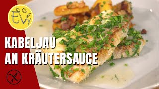 Kabeljau an Kräutersauce  schnell und einfach lecker [upl. by Tarrance]