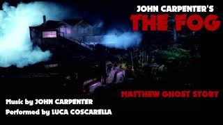 01  The Fog Soundtrack  Matthew Ghost Story Fan Made Cover [upl. by Kahn451]