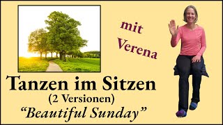 Tanzen im Sitzen  Seniorengymnastik  quotBeautiful Sundayquot [upl. by Ruthie]