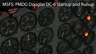 MSFS PMDG Douglas DC6 Startup and Runup [upl. by Bekha]