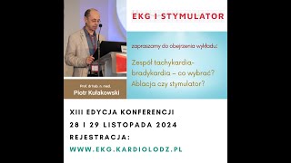 Zespół tachykardiabradykardia Ablacja czy stymulator Prof Piotr Kułakowski [upl. by Ettennad]