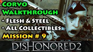 Dishonored 2 Flesh and Steel Walkthrough Mission 9 Death To The Empress  Corvo [upl. by Abroms]