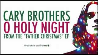 Cary Brothers  O Holy Night as heard on The Vampire Diaries [upl. by Narod]