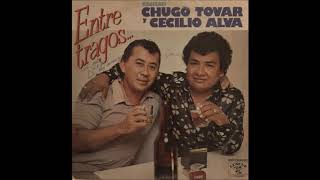 Cecilio Alva y Chugo Tovar  Entre Tragos Vol 3  Colección Mis Canciones Favoritas [upl. by Heater455]