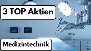 3 TOP Medizintechnik Aktien  3 gute Growth Aktien  Ich kaufe langfristig Buy and Hold [upl. by Garlanda]