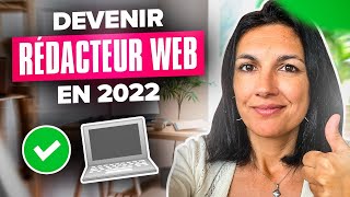 👩🏻‍💻 Devenir Rédacteur web  Rédactrice web en 2022  Bonne ou Mauvaise idée [upl. by Caldera]