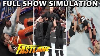 WWE 2K19 SIMULATION FASTLANE 2019 FULL SHOW HIGHLIGHTS [upl. by Enilegna]