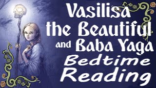 Vasilisa The Beautiful and Baba Yaga [upl. by Asiret]