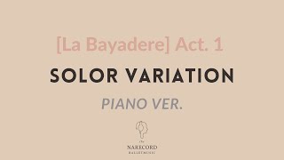 Ballet Repertoire Var Piano ver La Bayadere Act1 Solor Variation [upl. by Elmo]