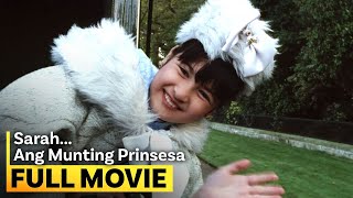 ‘Sarah ang Munting Prinsesa’ FULL MOVIE  Camille Prats Angelica Panganiban [upl. by Aninay]