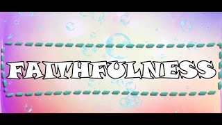 FAITHFULNESS  ENG  NL  Theme Video [upl. by Kape]