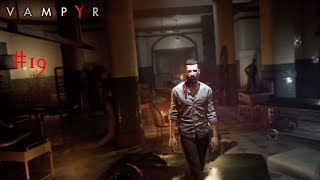 Vampyr A DISTRICT GOES INTO HOSTILE STATUS Part 19 [upl. by Vitia]