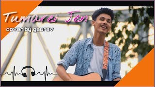 Tumarei Jen cover by Gaurav Raj [upl. by Hcab]