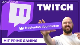 So kriegt ihr ein kostenloses Twitch Abo mit Amazon Prime [upl. by Arianna]