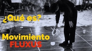 ¿Qué es el movimiento Fluxus [upl. by Nileuqcaj]